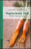 Vegetariánský ¸ivot – Přednosti bezmasé vý¸ivy