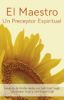 El Maestro: Un Preceptor Espiritual
