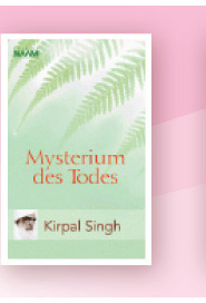 Mysterium des Todes - Kirpal Singh
